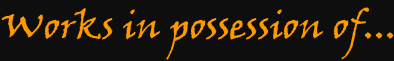 Works in possession of...